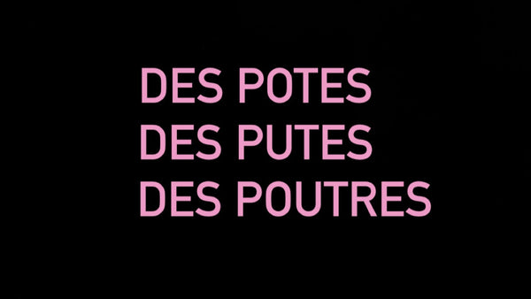 DES POTES DES PUTES DES POUTRES